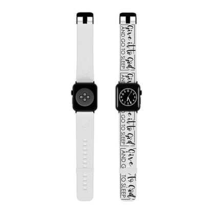 Give it to God and Go to Sleep Apple Watch Band