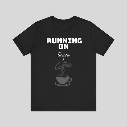 Running on Grace & Coffee Jersey Short Sleeve Tee