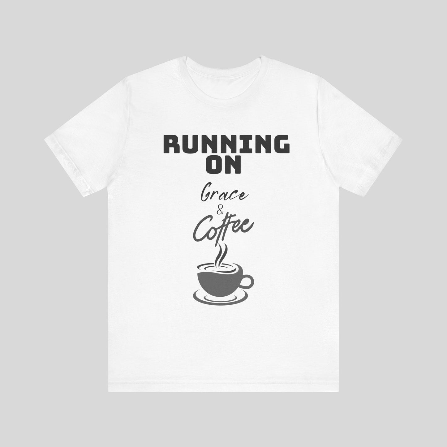 Running on Grace & Coffee Jersey Short Sleeve Tee