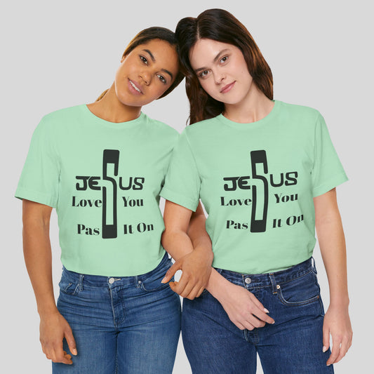 Jesus Loves You - Pass It On Tee