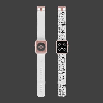 Give it to God and Go to Sleep Apple Watch Band