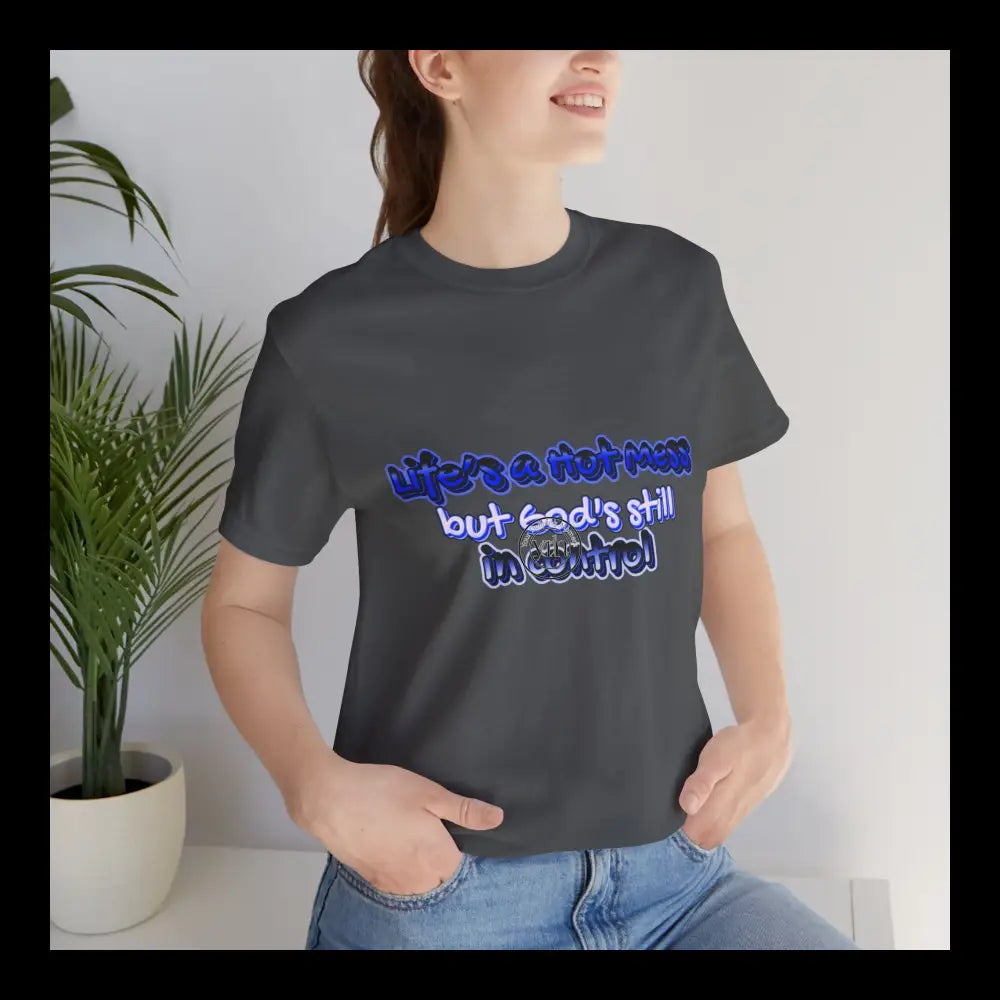 Hot Mess God’s Got This Jersey Short Sleeve Tee T-Shirt