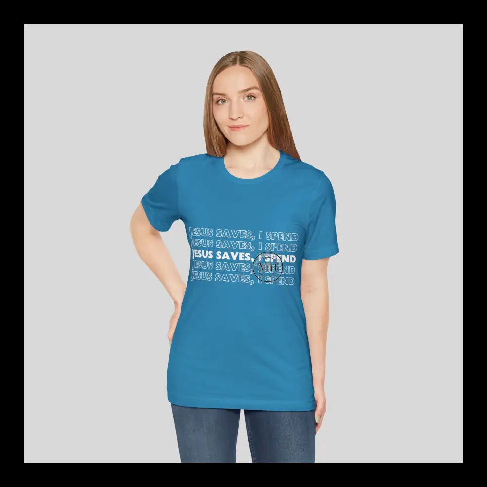 Jesus Saves I Spend Jersey Short Sleeve Tee Aqua / S T-Shirt