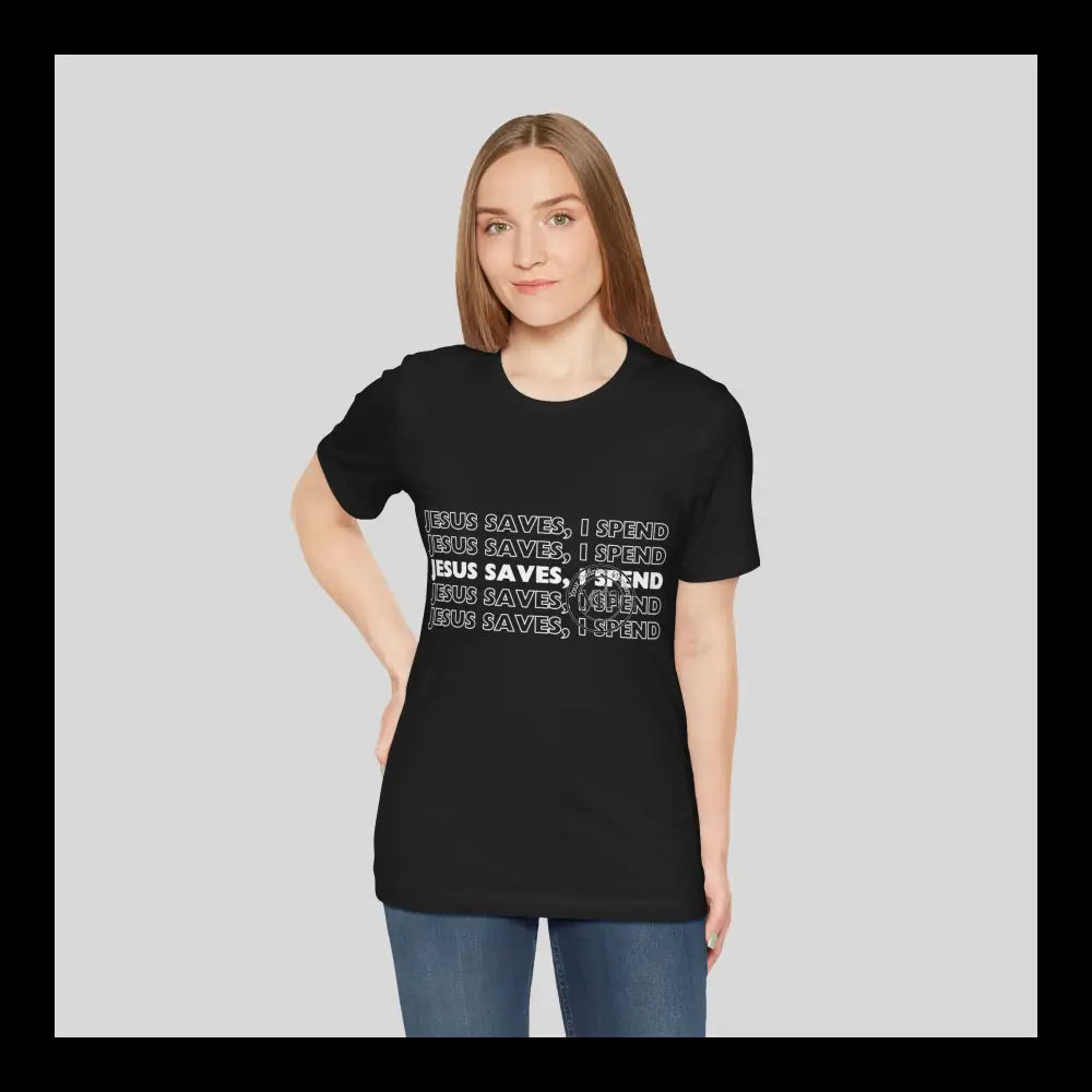 Jesus Saves I Spend Jersey Short Sleeve Tee Black / S T-Shirt