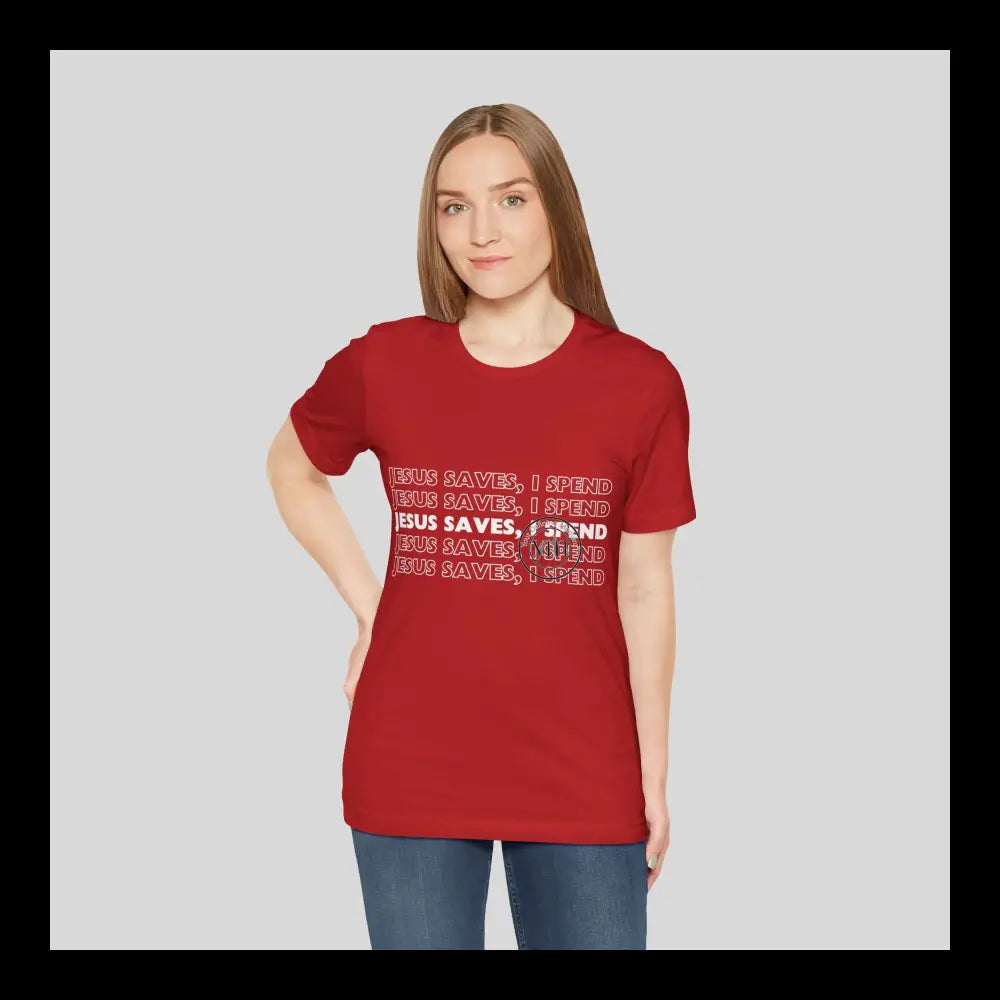 Jesus Saves I Spend Jersey Short Sleeve Tee Red / S T-Shirt