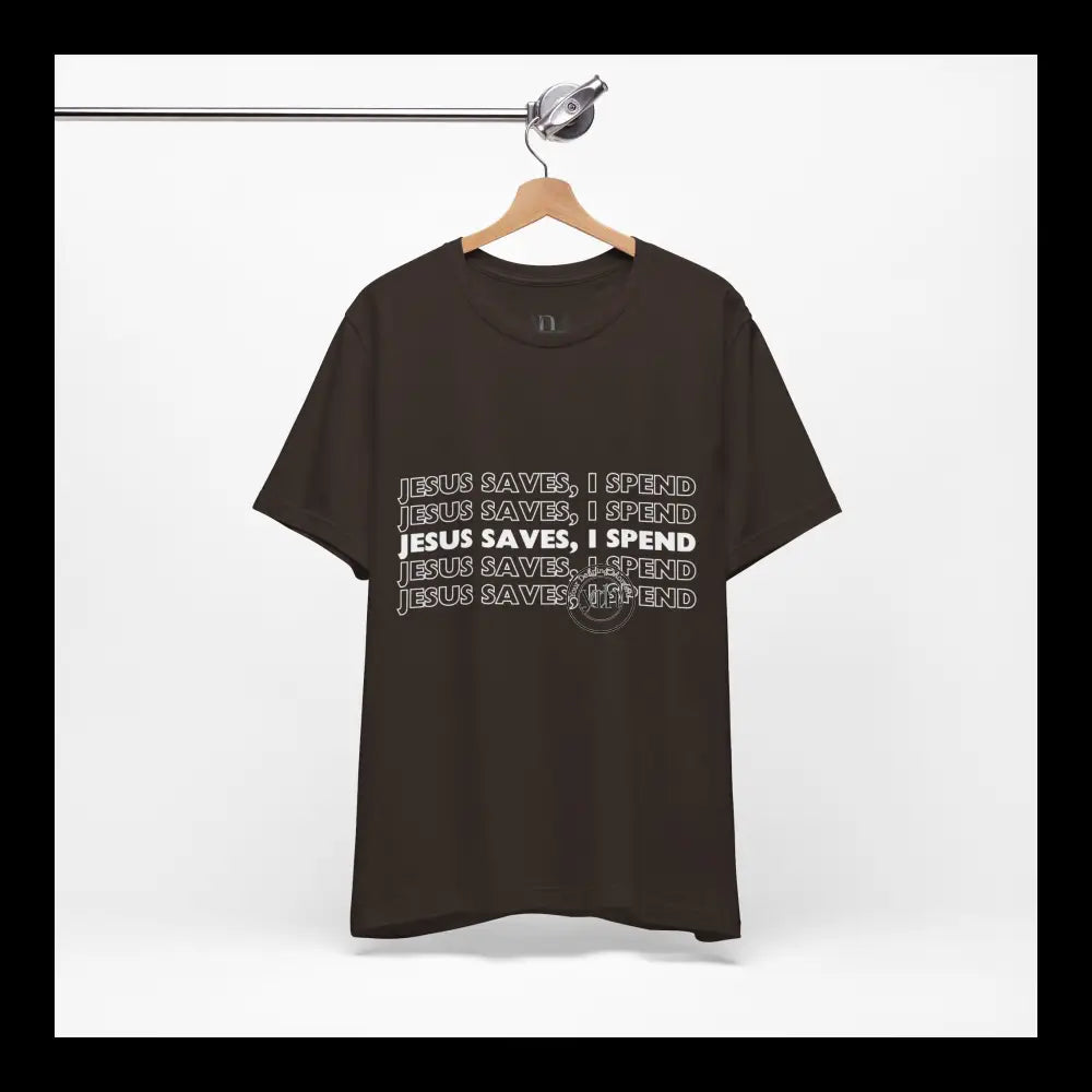 Jesus Saves I Spend Jersey Short Sleeve Tee T-Shirt