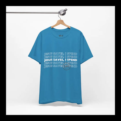 Jesus Saves I Spend Jersey Short Sleeve Tee T-Shirt