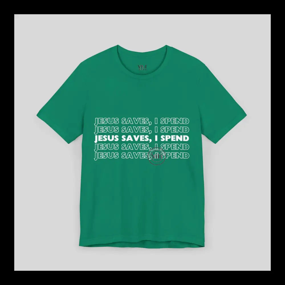 Jesus Saves I Spend Jersey Short Sleeve Tee T-Shirt